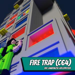 FireTrap (C64) - Der gnadenlose Vollspritzer