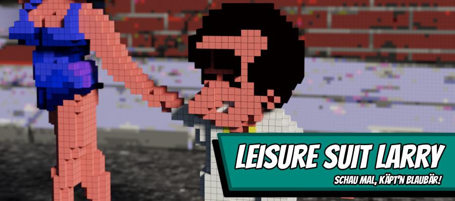 Larry 900x400 - Leisure Suit Larry - Schau mal, Käpt'n Blaubär!